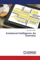 Emotional Intelligence: An Overview 6139859956 Book Cover