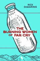 The Burning Women of Far Cry (Contemporary American fiction) 0140111174 Book Cover