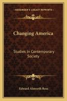 Changing America, Studies in Contemporary Society 1018989684 Book Cover
