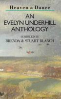 Heaven A Dance : An Evelyn Underhill Anthology 0281045542 Book Cover