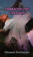 Embracing the Unknown 9916343756 Book Cover
