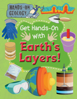 Get Hands-On with Earth’s Layers! 1725331179 Book Cover