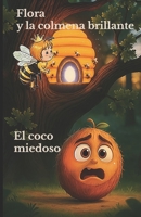 Flora y la colmena brillante, El coco miedoso: Los cuentos de mi abuelo (Spanish Edition) B0FQC8TBVV Book Cover