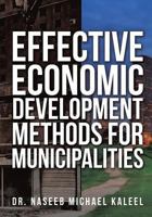 Effective Economic Development Methods for Municipalities 1498411673 Book Cover