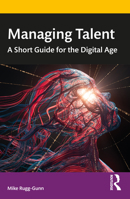 Managing Talent: A Short Guide for the Digital Age 1032394110 Book Cover