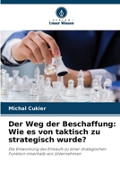 Der Weg der Beschaffung: Wie es von taktisch zu strategisch wurde? (German Edition) 6208617359 Book Cover