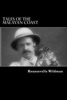 Tales Of The Malayan Coast: From Penang To The Philippines 1537019899 Book Cover