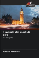 Il mondo dei modi di dire: Una monografia (Italian Edition) B0CK9SJX64 Book Cover