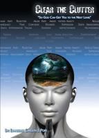 Clear the Clutter: So God Can Get You to the Next Level 1631853899 Book Cover