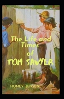 The Life and Times of Tom Sawyer: Lifetime Library, Favorite Children's Stories B0F781L7HR Book Cover