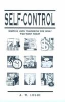 Self-Control: Waiting Until Tomorrow for What You Want Today 0138037507 Book Cover