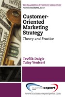 Customer-Oriented Marketing Strategy: Theory and Practice 1606495208 Book Cover