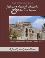 Joshua through Malachi & Ancient Greece 1616340517 Book Cover