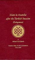Islam in Anatolia After the Turkish Invasion: (Prolegomena) 0874804280 Book Cover