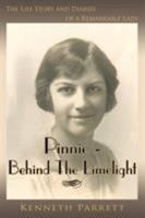 Pinnie - Behind The Limelight: The Life Story and Diaries of a Remarkable Lady 1425972454 Book Cover