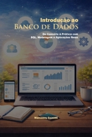 Introdução ao Banco de Dados: Do Conceito à Prática com SQL, Modelagem e Aplicações Reais (Portuguese Edition) B0GWTN72WP Book Cover