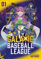 GalaXic Baseball League, Vol. 1 1974772586 Book Cover