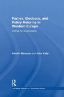 Parties, Elections, and Policy Reforms in Western Europe: Voting for Social Pacts 0415581958 Book Cover