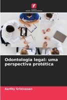 Odontologia legal: uma perspectiva protética (Portuguese Edition) 6207903765 Book Cover