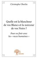 Quelle est la blancheur de vos Blancs et la noirceur de vos Noirs? (French Edition) 2332712089 Book Cover