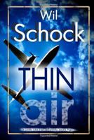 Thin Air: One Girl's Odyssey Through a Genetically Altered Life, Arrested Love and the Chance to Actually Get It Back 1468058266 Book Cover