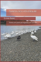 SVARTA OCH VITA FÅGLAR: Drama och poesi på engelska och svenska (Swedish Edition) B0F9Y2L9WL Book Cover