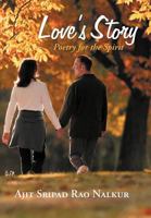 Love's Story: Poetry for the Spirit 1475962517 Book Cover