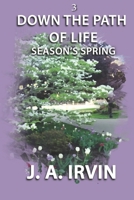 Down The Path Of Life: Season's Spring B09HG19RNQ Book Cover