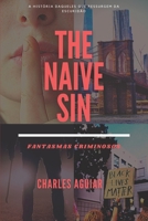 The Naive Sin: Fantasmas Criminosos B095QDFSHB Book Cover