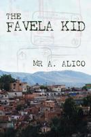 The Favela Kid 1451579845 Book Cover
