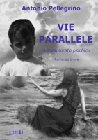 VIE PARALLELE - L'inesplorato psichico - 0244529647 Book Cover