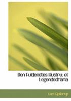 Den Fuldendtes Hustru: Et Legendedrama 0554821133 Book Cover