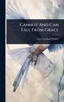 Cannot And Can Fall From Grace 1024896706 Book Cover