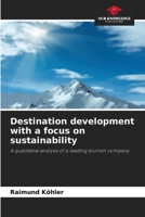 Destination development with a focus on sustainability 6209013724 Book Cover