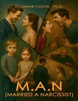 M.A.N.: Married A Narcissist B0FM8C4LV8 Book Cover