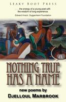 Nothing True Has a Name 1909849227 Book Cover