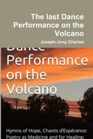 The last Dance Performance on the Volcano 138771094X Book Cover