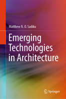 Emerging Technologies in Architecture 3031995082 Book Cover