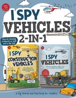 I Spy Vehicles 2-in-1: Spot Awesome Vehicles & Construction Vehicles! A Big Search and Find Book for Toddlers B0DPLDD5LL Book Cover