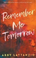 Remember Me Tomorrow B0CNVC8WVX Book Cover