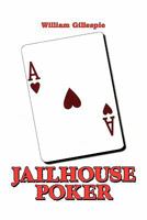 Jailhouse Poker 1462852726 Book Cover