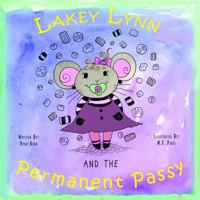 Lakey Lynn and the Permanent Passy 0578440954 Book Cover