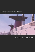 Mon petit tour du 'France' 1719945195 Book Cover