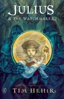 Julius and the watchmaker 1922079731 Book Cover