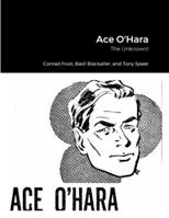 Ace O'Hara: The Unknown! 1312332379 Book Cover