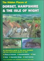 The Hidden Places of Dorset & Hampshire: Including the Isle of Wight 1902007336 Book Cover
