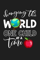Changing the World One Child at a Time: Teacher Journal, Notebook, List and Notes Book 1089610890 Book Cover