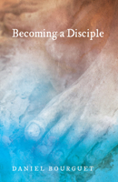 Becoming a Disciple 1498281672 Book Cover