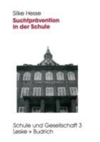 Suchtpravention in Der Schule: Evaluation Der Tabak- Und Alkoholpravention 3810011517 Book Cover
