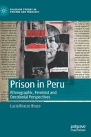 Prison in Peru: Ethnographic, Feminist and Decolonial Perspectives 3030844080 Book Cover